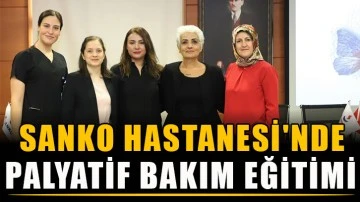 SANKO Hastanesi'nde “Palyatif Bakım Eğitimi”