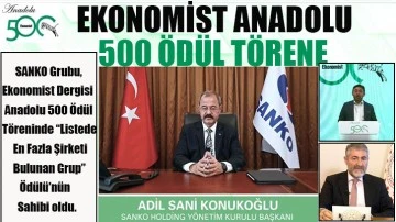 Sanko Holding, Anadolu 500’de en çok şirketi bulunan grup ödülünü aldı