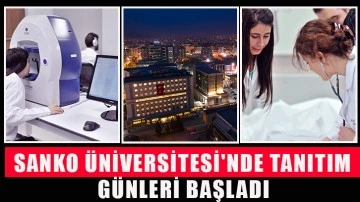 Sanko Üniversitesi'nde tanıtım günleri başladı