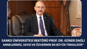 Sanko Üniversitesi Rektörü Prof. Dr. Güner Dağlı