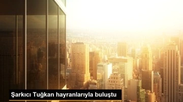 Şarkıcı Tuğkan hayranlarıyla buluştu