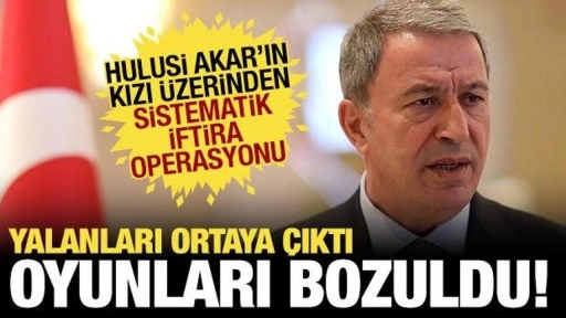 Sistematik algı oyunları bozuldu! Hulusi Akar'ın kızı hakkındaki iddialara açıklama!