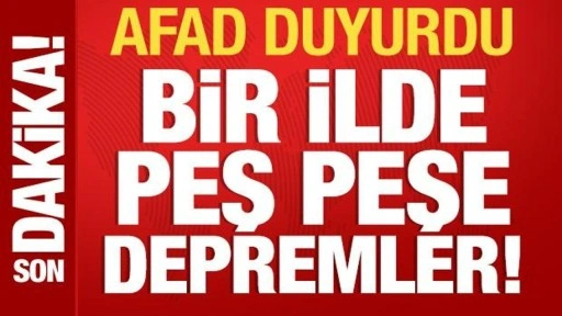 Sivas'ta peş peşe depremler