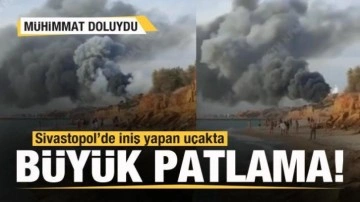 Sivastopol&rsquo;de iniş yapan uçakta büyük patlama!