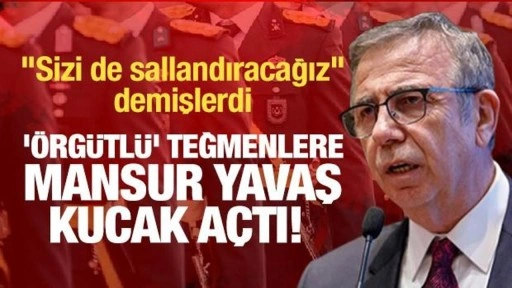 "Sizi de sallandıracağız" diyen 'örgütlü' teğmenlere CHP'li Mansur Yavaş ku