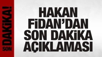 Skandal saldırı sonrası Hakan Fidan'dan son dakika açıklaması