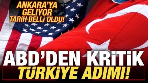 Son dakika: ABD'den kritik Türkiye adımı! Ankara'ya geliyor, tarih belli oldu