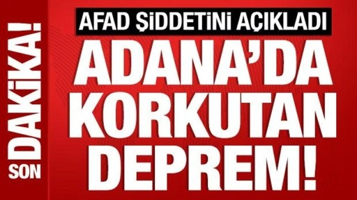 Son Dakika: Adana'da korkutan deprem