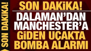 Son dakika: Dalaman'dan Manchester'a giden uçakta bomba alarmı