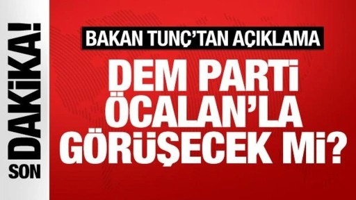 Son dakika! DEM Parti'nin Öcalan ile görüşme talebinin ardından Bakan Tunç'tan açıklama!