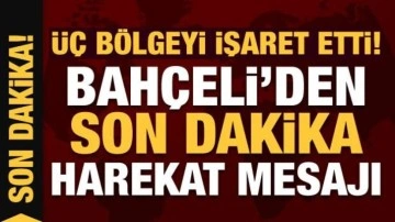 Son Dakika: Devlet Bahçeli'den harekat mesajı: Üç bölgeyi işaret etti!