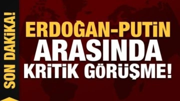 Son dakika: Erdoğan ve Putin arasında kritik görüşme!