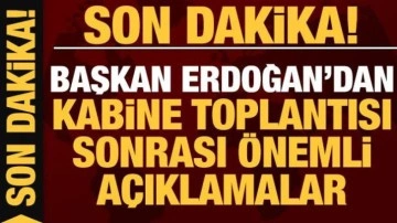 Son dakika: Erdoğan'dan önemli açıklamalar!