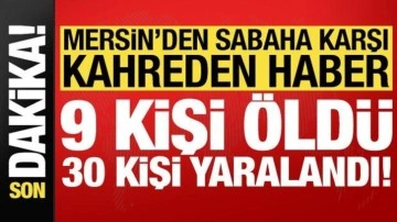 Son dakika haberi: Mersin'de yolcu otobüsü deverildi: 9 kişi öldü, 30 kişi yaralandı!