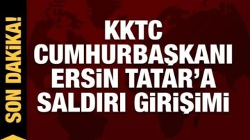 Son dakika: KKTC Cumburbaşkanı Ersin Tatar'a Londra'da saldırı girişimi