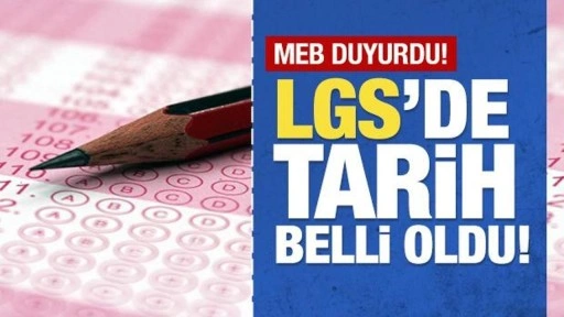 Son Dakika: LGS'de tarih belli oldu!