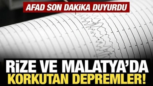 Son Dakika: Malatya ve Rize'de peş peşe depremler