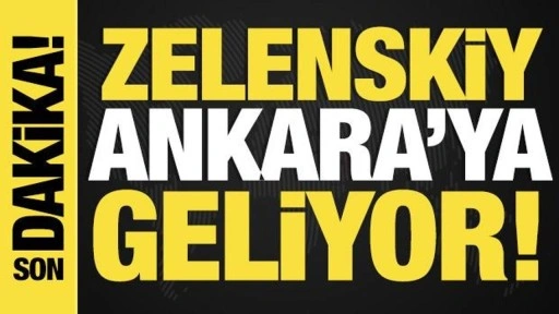 Son dakika... Zelenski yarın Ankara'ya gelecek!