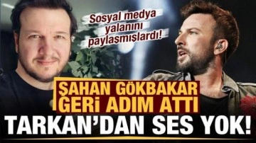 Sosyal medya yalanını paylaşmışlardı! Şahan geri adım attı, Tarkan'dan ses yok...