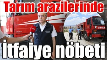 Tarım arazilerinde itfaiye nöbeti