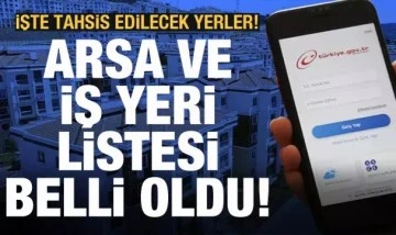 TOKİ'nin arsa ve iş yeri listesi yayınlandı! İşte il il arsa ve iş yeri yapılacak yerler...