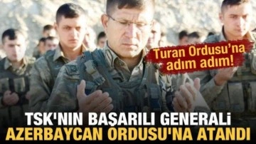 TSK'nın başarılı generali Bahtiyar Ersay Paşa, Azerbaycan Ordusu'na atandı!