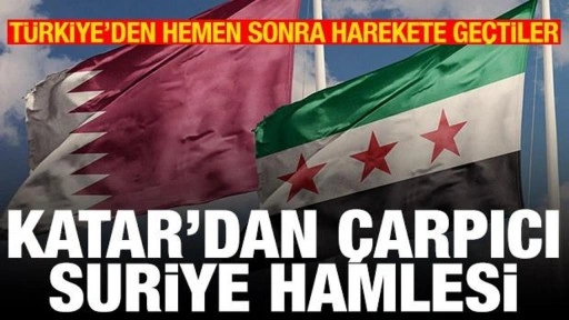 Türkiye'den sonra Katar'dan da çarpıcı Suriye hamlesi