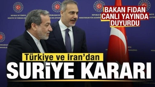 Türkiye ve İran'dan Suriye kararı! Bakan Fidan canlı yayında duyurdu