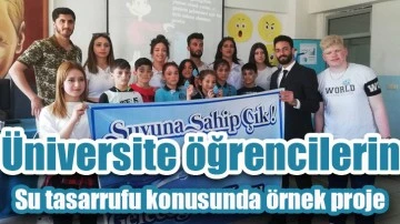  Üniversite öğrencilerinden su tasarrufu konusunda örnek proje