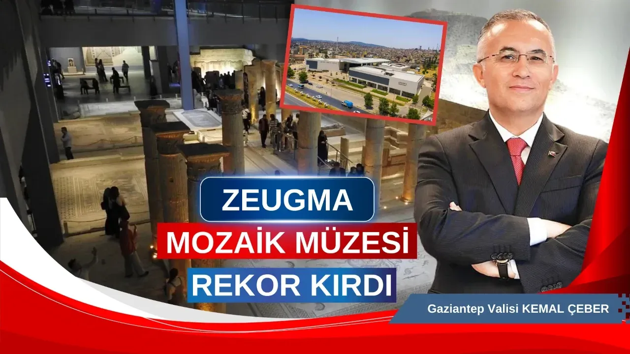 Vali Çeber açıkladı: Zeugma Mozaik Müzesi rekor kırdı