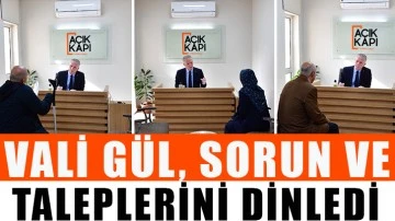 Vali Gül, sorun ve taleplerini dinledi