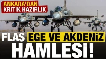 Ve Türkiye'den flaş Ege ve Akdeniz hamlesi! Kritik hazırlık...