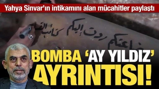 Yahya Sinvar'ın intikamını alan mücahitler paylaştı: Bomba 'Ay yıldız' ayrıntısı!