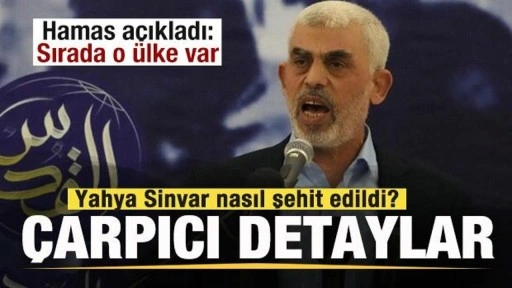 Yahya Sinvar nasıl şehit edildi? Hamas yetkilisi açıkladı: Sırada o ülke var