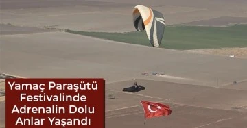 Yamaç paraşütü festivalinde adrenalin dolu anlar yaşandı