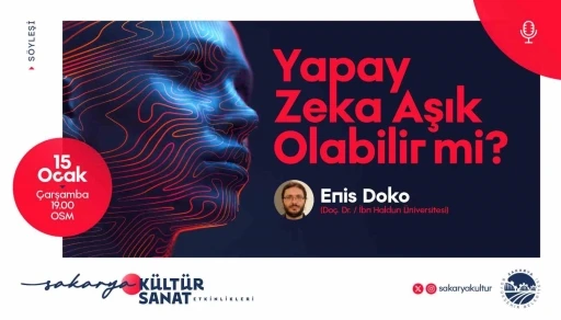 ‘Yapay zeka aşık olabilir mi?’ sorusu OSM’de cevap bulacak
