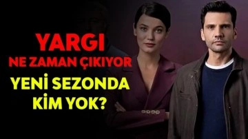 Yargı ne zaman sete çıkıyor ve yeni sezonda kim yok? Kaan Urgancıoğlu diziye veda edecek mi?