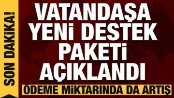 Yeni sosyal destek yardım paketi açıklandı! Ödemelerde de artış...İşte detaylar