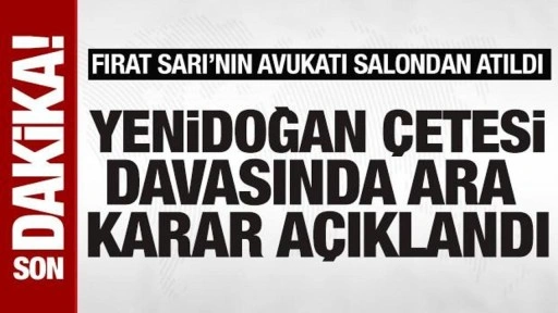 Yenidoğan çetesi davasında ara karar açıklandı