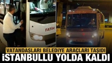 Yolda kalan yolcuları Beyoğlu, Kağıthane ve Fatih Belediyesi araçları evlerine ulaştırdı