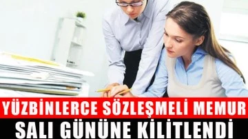 Yüzbinlerce sözleşmeli memur salı gününe kilitlendi