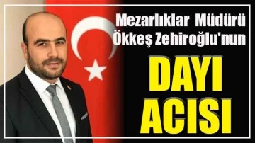 Zehiroğlu'nun dayısı görev başında kalp krizi geçirdi, kaldırıldığı hastanede öldü